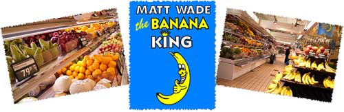 Matt Wade, Banana King
